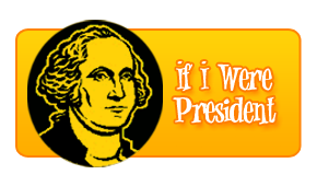If I Were President