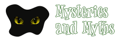 Mysteries and Myths