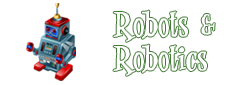 Robots & Robotics